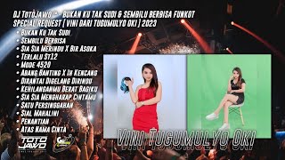 DJ TotoJawo ™ - BUKAN KU TAK SUDI & SEMBILU BERBISA FUNKOT SPECIAL REQ [ Vini Tugumulyo Oki ] 2023