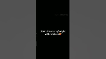 Pov- After a rough night with jungkook 🥵 #btsff #jungkook #fyp