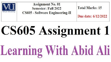 CS605 Assignment 1 | CS605 Assignment No 1 Solution Fall 2022 | CS605 Software Engineering-II