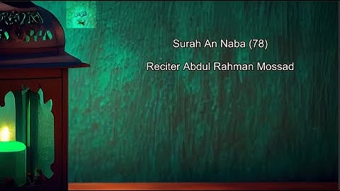Surah An Naba (78) Complete Abdul Rahman Mossad  سورة النبأ  عبدالرحمن مسعد with Urdu/English