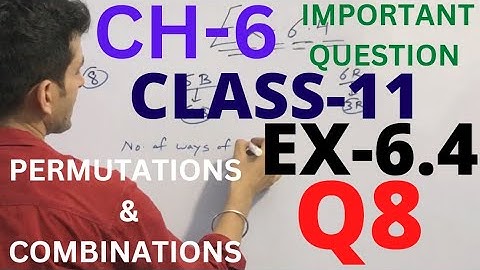 CLASS 11 | CH-6 | PERMUTATIONS & COMBINATIONS | EX-6.4  Q8#mathsclass11chapter6