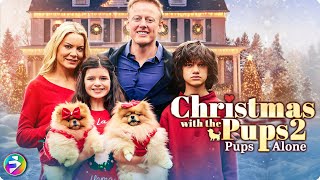 CHRISTMAS WITH THE PUPS 2: PUPS ALONE