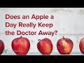 Does an apple a day really keep the doctor away