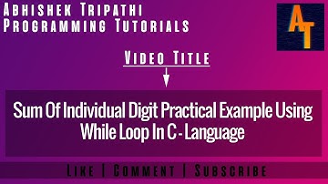 Sum Of Individual Digit Part-59 # Sum Of Individual Digits In C Language # Sum #C - Tutorials #