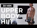 30 Minute HIIT Workout | UPPER BODY + DUMBBELLS | HIIT Workout At Home