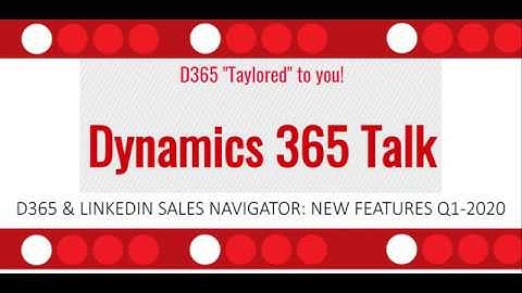 D365 & LinkedIn Sales Navigator: New Features Q1-2020