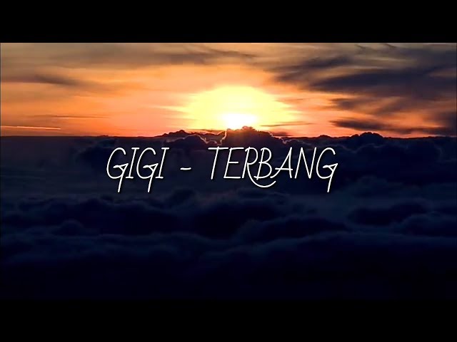 Gigi - Terbang | Lyrics class=