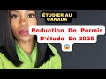 Mauvaise Nouvelle : Reduction du NombreDes Permis D’étude Au Canada 🇨🇦 😢En 2025