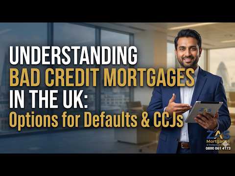 Understanding Bad Credit Mortgages in the UK: Options for Defaults & CCJs