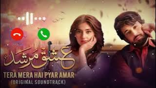 Ringtone Tera Mera Hai Pyar Amar | Ishq Murshid