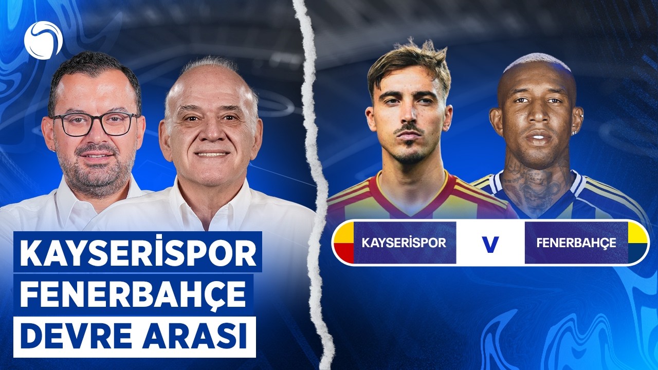 Kayserispoor - Fenerbahçe Devre Arası | Ahmet Çakar, Emre Zabunoğlu | Sky Spor