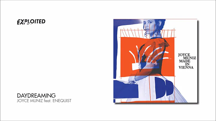 Joyce Muniz - Daydreaming feat. ENEQUIST (Club Ver...