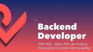 PHP #22 - Dars. PHPda mashq(fibanachi sonlar ketma-ketligi)