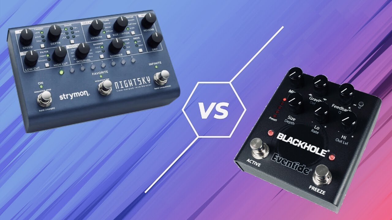 Strymon Nightsky vs Eventide Blackhole