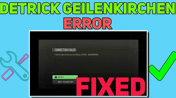 How to Fix Detrick Geilenkirchen Connection Failed error In Warzone 2 |  Detrick Geilenkirchen Mw2