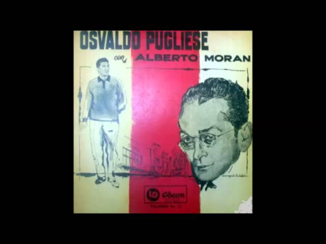 Ver OSVALDO PUGLIESE - ALBERTO MORÁN - AHORA NO ME CONOCES - TANGO - 1952 no YouTube