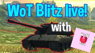 Wot Blitz Stream with BoTB Joe! | SnakeToast