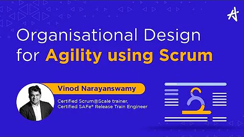 Organizational Design for Agility Using Scrum@Scale | KnowledgeHut