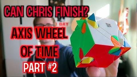 Can Chris Finish?: Axis Wheel of Time (Part #2)