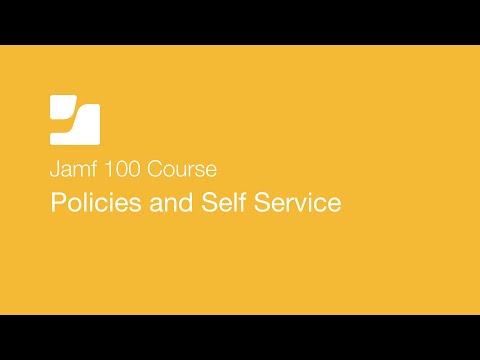 [Lesson 39] Policies and Self Service - Jamf 100 Course