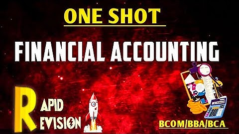 Financial Accounting one shot || full syllabus of financial accounting ||Bcoc 131 IGNOU || #bcom#bba