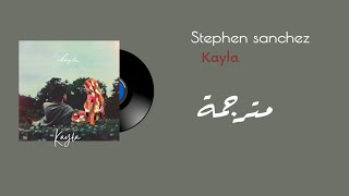 Stephen Sanchez - Kayla (مترجمة / Arabic sub). Resimi
