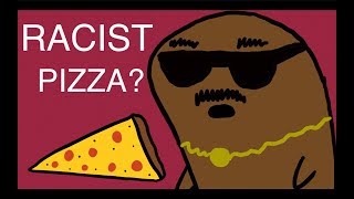 YOU ARE RACIST (Do Not Put Pineapple On Pizza) YOU ARE RACIST (Do Not Put Pineapple On Pizza)