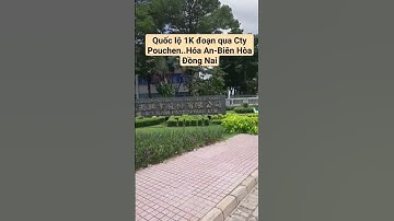 Quốc lộ 1K đoạn qua Cty Pouchen..Hóa An-Biên Hòa Đồng Nai #shorst #tldd #saigon