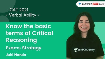 Know the basic terms of Critical Reasoning l Exam Strategy l Verbal Ability l CAT 2021 l Juhi Narula