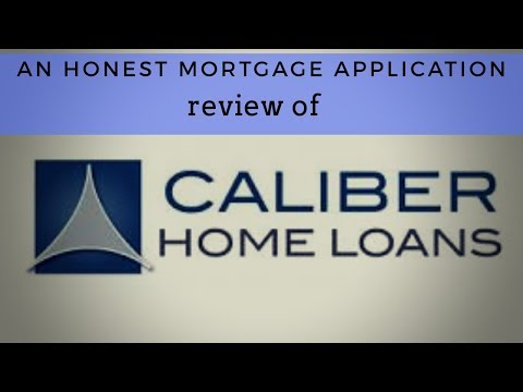 Applying for a HOME LOAN: Caliber Home Loans REVIEWED