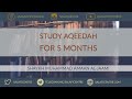 Study aqeedah for 5 months  shaykh muhammad amaan aljaami