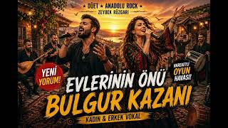 Evlerinin Önü Bulgur Kazanı Bu Versiyon Fena Oynatır (Düet - 4K)