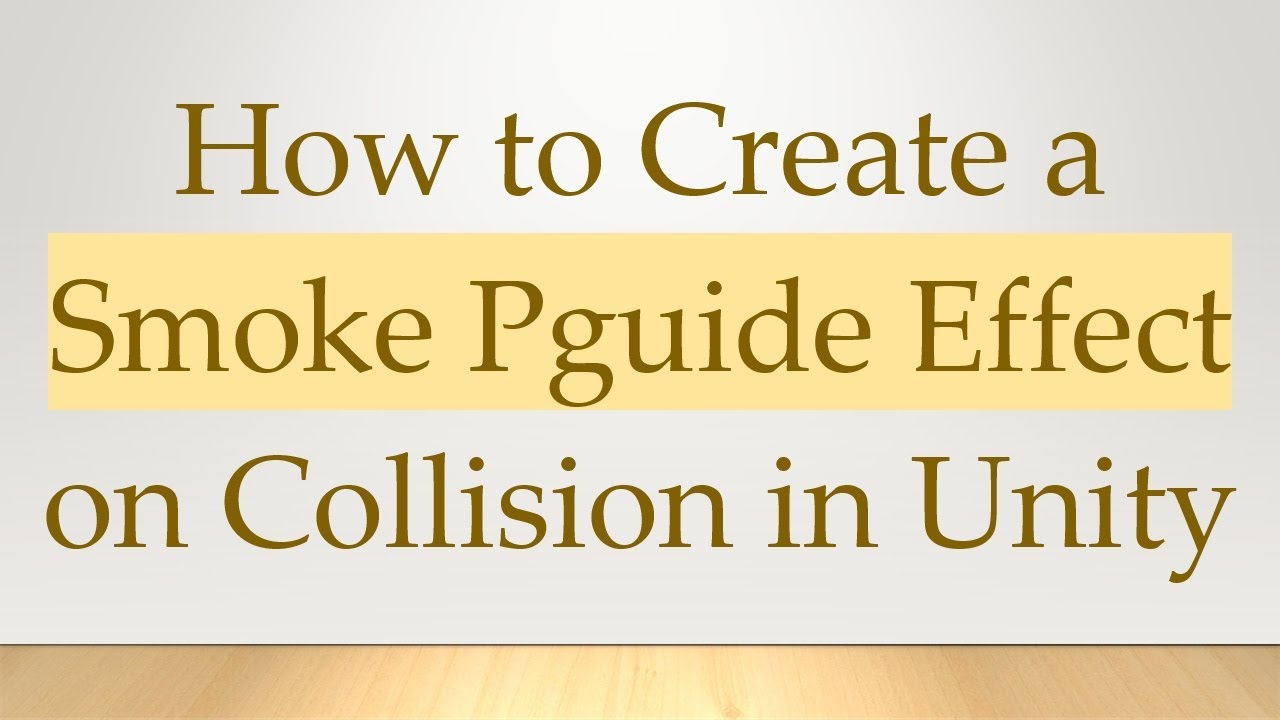 How to Create a Smoke Particle Effect on Collision in Unity