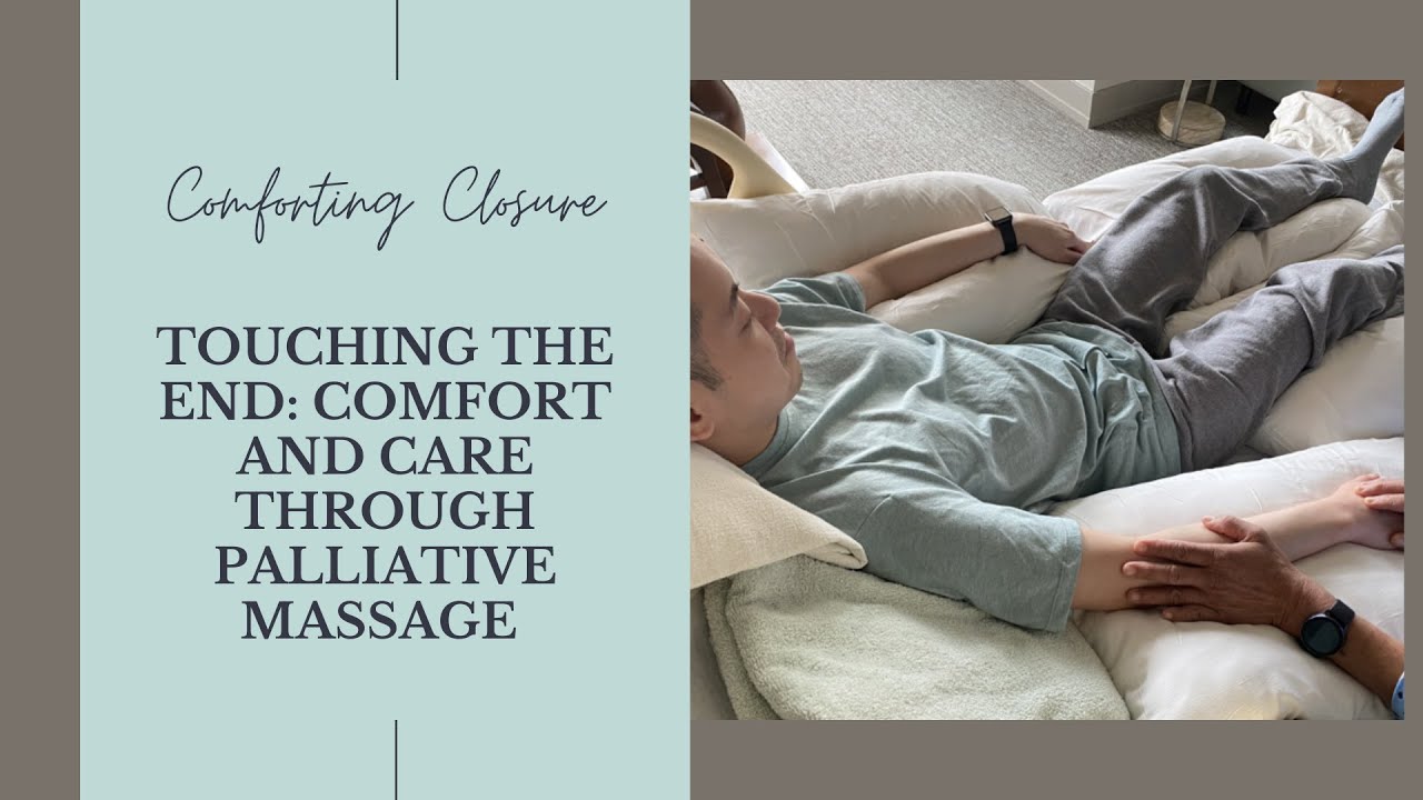 The Healing Power of Palliative Touch: A Simple Guide for End-of-Life Comfort
