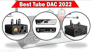 Top 4 Best Tube DAC 2022