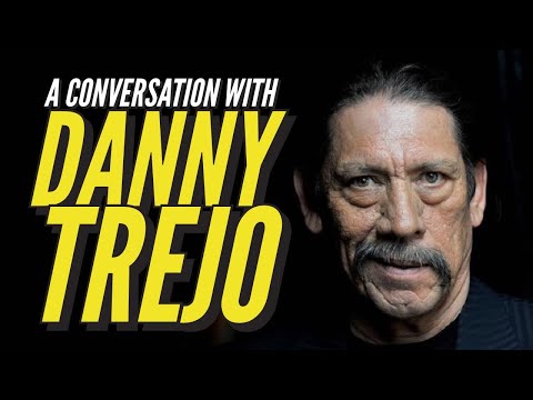 A Conversation with Danny Trejo