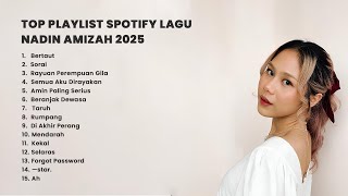 Download lagu PLAYLIST SPOTIFY LAGU NADIN AMIZAH 2025 - TANPA IKLAN!