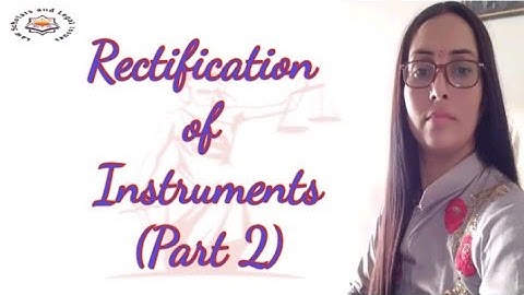 The Specific Relief Act : Rectification of Instruments(Section 26)