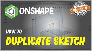 Onshape How To Duplicate A Sketch