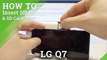 LG Q7 How to Insert SIM and SD Card / Set Up Nano SIM / Install Micro SD