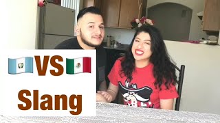 Guatemalan VS Mexican SLANG