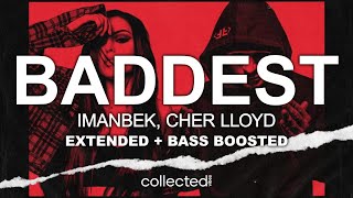 Imanbek, Cher Lloyd - Baddest | Extended + Bass Boosted