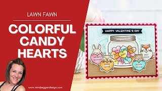 Cute and Colorful Conversation Hearts Card : Lawn Fawn