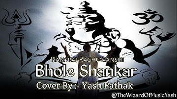 Bhole Shankar Unofficial Video | भोले शंकर | Hansraj Raghuwanshi | DJ Strings | Yash Pathak
