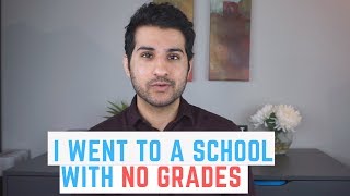 I Went to a School With NO GRADES For a Year, Here's What I Thought