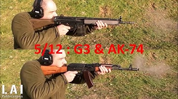 G3 & AK-74: Shooting behaviour (Part 2) 05/12