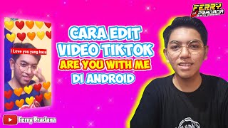 Cara Edit Video Tiktok Are You With Me di Android screenshot 1