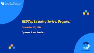 REDCap Learning Series: Beginner