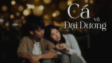 D.A.L | Cá Và Đại Dương | Kiett & Deep | OFFICIAL MUSIC VIDEO.