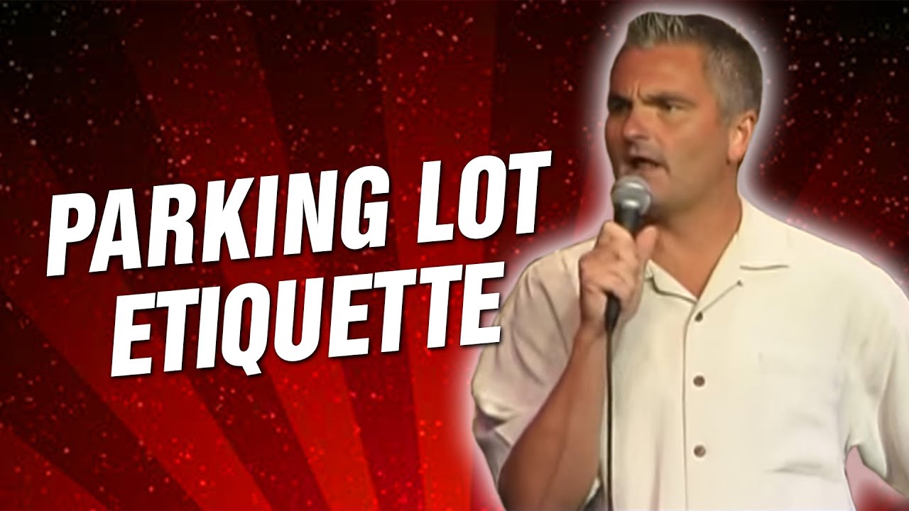 Parking Lot Etiquette Gary Brightwell (Stand Up Comedy) YouTube